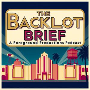 The Backlot Brief