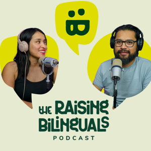 The Raising Bilinguals Podcast