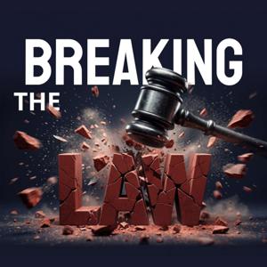 Breaking The Law