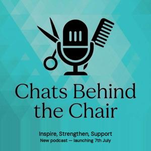 Chats Behind the Chair