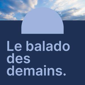 Le balado des demains