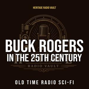 Buck Rogers in the 25th Century - Old Time Radio Sci-Fi