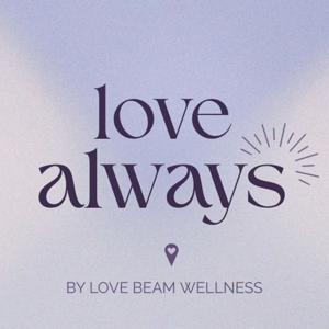 love always by Love Beam Wellness