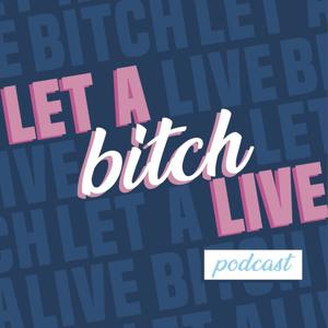 Let A Bitch Live
