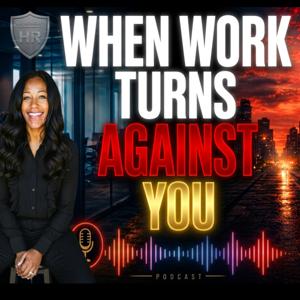 HR ARMOR - When Work Turns Against You - Hosted by Noël