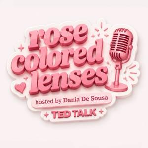 Rose Colored Lenses