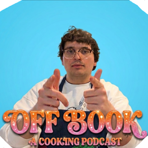 Off Book: A Cooking Podcast