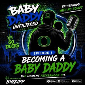 Baby Daddy Unfiltered Podcast