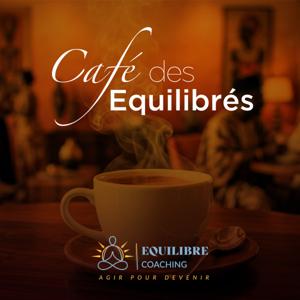 LE CAFÉ DES ÉQUILIBRÉS 🧘🏽♂️☕️