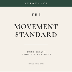 The Movement Standard- Raising the Bar on Joint Health, Pain-Free Movement, and Long-Term Resilience