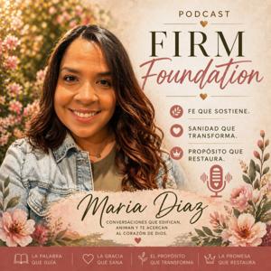 Sanando el Alma Podcast de Firm Foundation