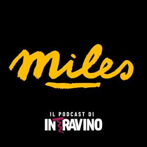 Miles, il podcast di Intravino