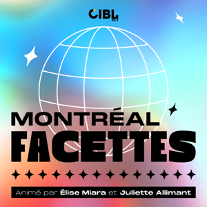 CIBL 101.5 FM : Montréal facettes
