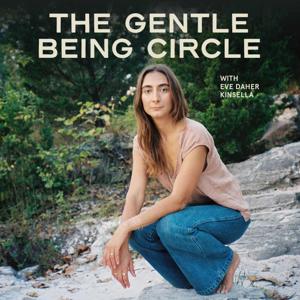 The Gentle Being Circle with Eve Daher Kinsella
