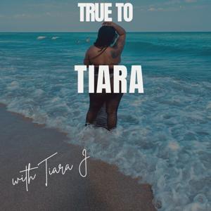 True To Tiara