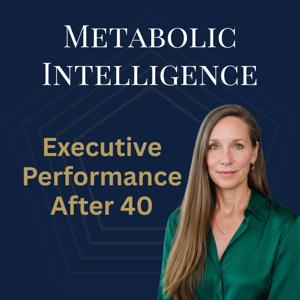 Metabolic Intelligence: Executive Performance After 40