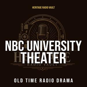 NBC University Theater - Old Time Radio Drama