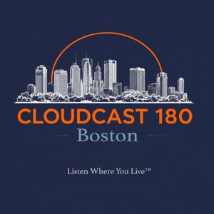 Cloudcast 180: Boston