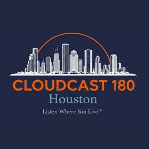 Cloudcast 180: Houston