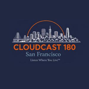 Cloudcast 180: San Francisco