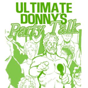 Ultimate Donny's Party Talk