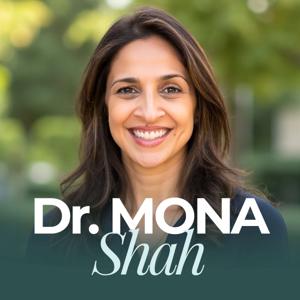 Heart Health, Reimagined with Dr. Mona Shah, MD
