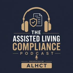 Assisted Living Compliance Podcast
