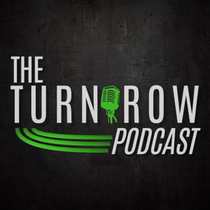The Turn Row Podcast