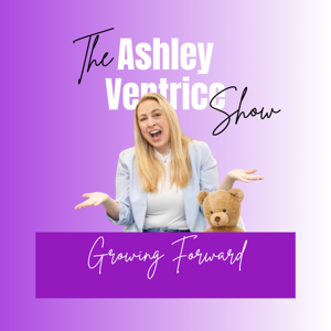 The Ashley Ventrice Show | Toddler Parenting & Child Development
