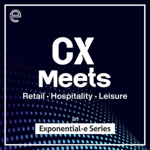 CX Meets - Retail · Hospitality · Leisure
