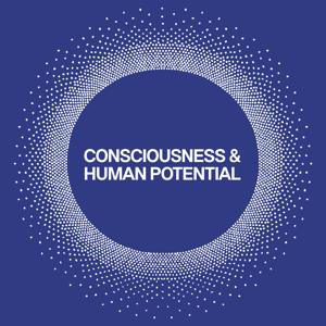 Consciousness & Human Potential