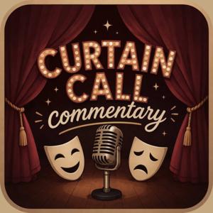 Curtain Call Commentary