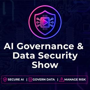 AI Governance and Data Security Show