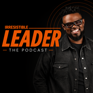 Irresistible Leader with Sheldon Andrus