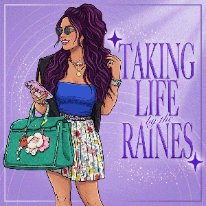 Taking Life by the Raines