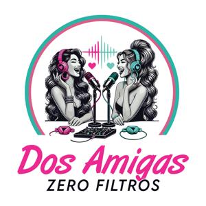 Dos Amigas ,Zero Filtros.
