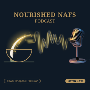 Nourished Nafs Podcast