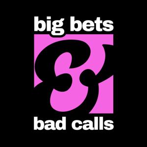 big bets and bad calls