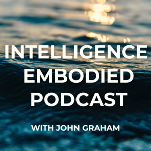 Intelligence Embodied Podcast