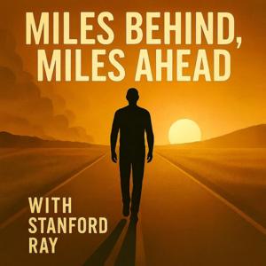 Miles Behind Miles Ahead