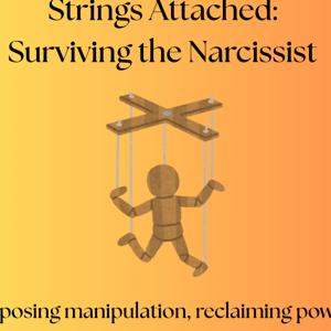 Strings Attached - Surviving the Narcissist