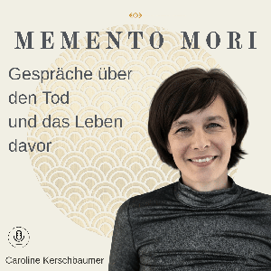 MEMENTO MORI - Gespräche über den Tod und das Leben davor