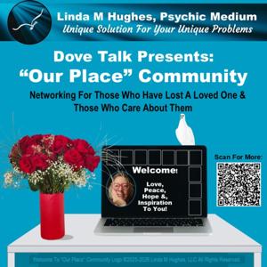 Dove Talk - "Our Place" Community