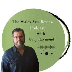 The Wales Arts Review Podcast