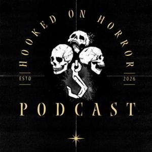 Hooked On Horror Podcast | Horror Movie Reviews and Discussions