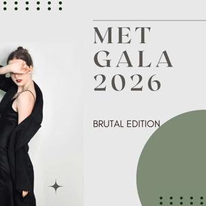 met gala 2026 BRUTAL edition