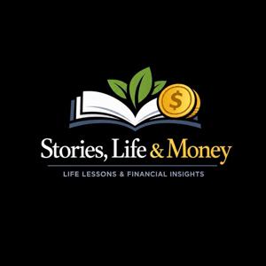 Stories, Life & Money