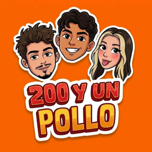 200 y un Pollo Podcast