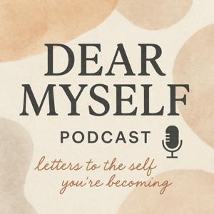 Dear Myself Podcast