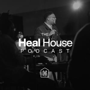 The Heal House Podcast
